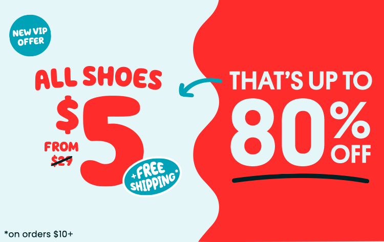 New VIP Offer - All Shoes from $5